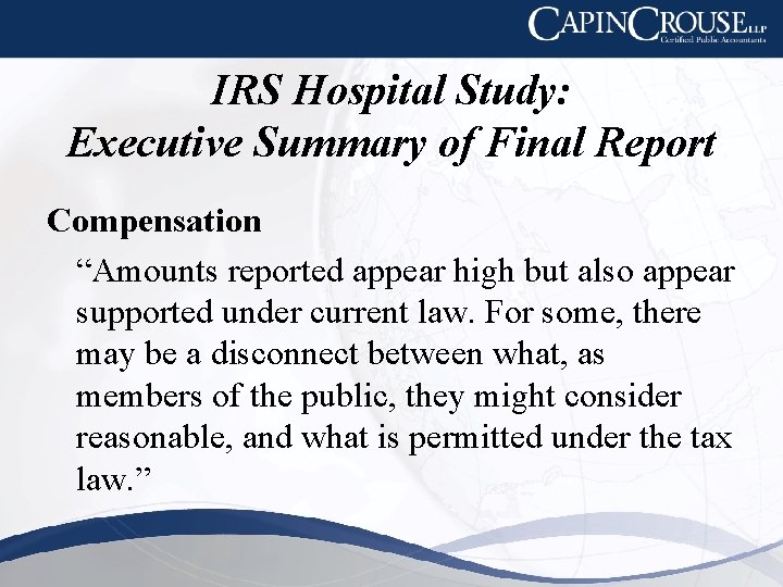 IRS Hospital Study: Executive Summary of Final Report Compensation “Amounts reported appear high but