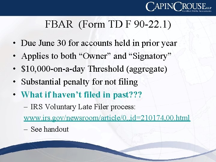 FBAR (Form TD F 90 -22. 1) • • • Due June 30 for