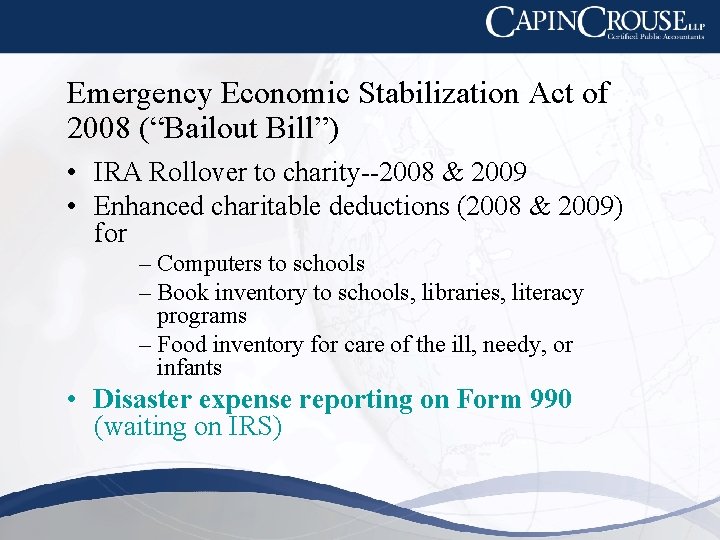 Emergency Economic Stabilization Act of 2008 (“Bailout Bill”) • IRA Rollover to charity--2008 &