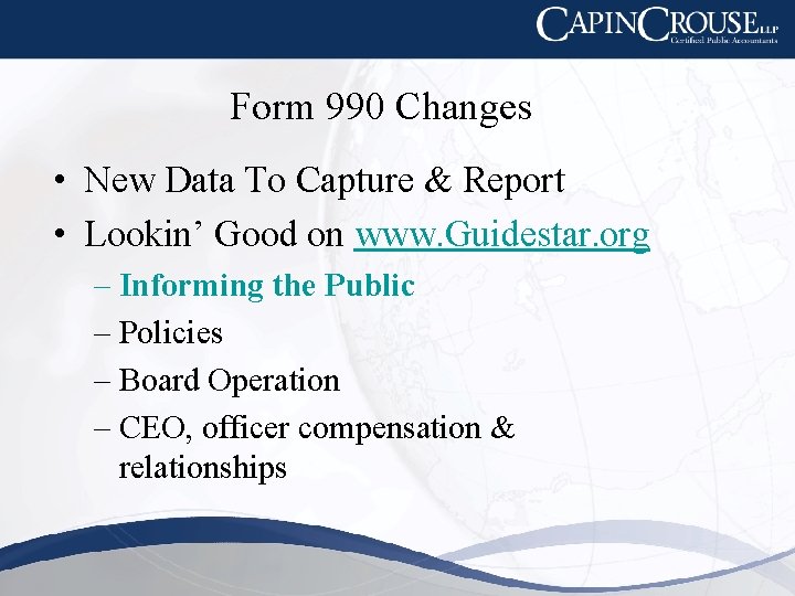 Form 990 Changes • New Data To Capture & Report • Lookin’ Good on