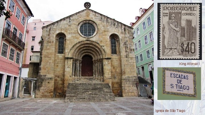 King Afonso I Igreja de São Tiago 