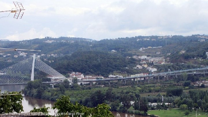 The Rainha Santa Isabel Bridge, over Mondego River 