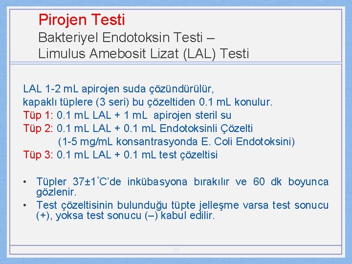 Pirojen Testi Bakteriyel Endotoksin Testi – Limulus Amebosit Lizat (LAL) Testi LAL 1 -2