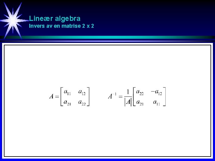 Lineær algebra Invers av en matrise 2 x 2 