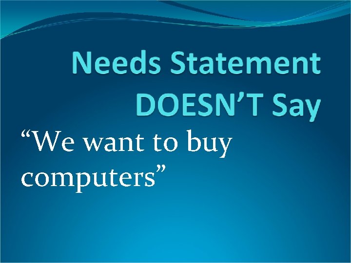 “We want to buy computers” 