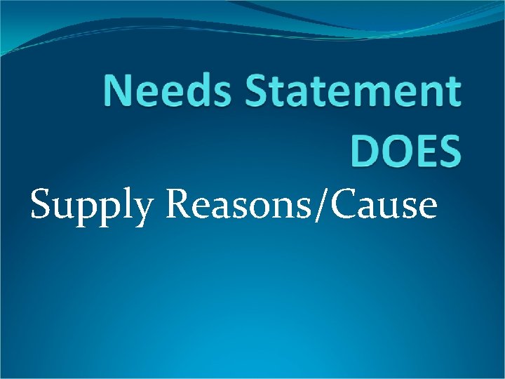 Supply Reasons/Cause 