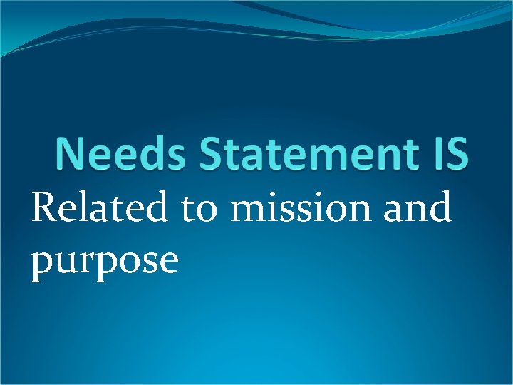 Related to mission and purpose 