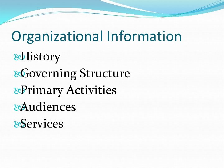 Organizational Information History Governing Structure Primary Activities Audiences Services 