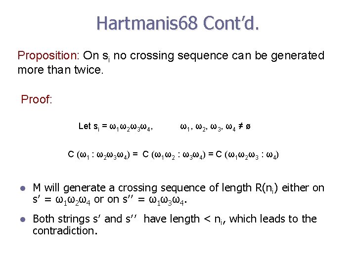 Hartmanis 68 Cont’d. Proposition: On si no crossing sequence can be generated more than