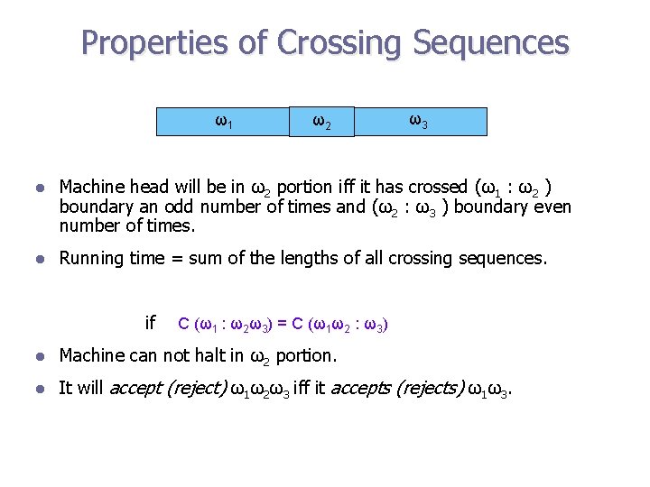 Properties of Crossing Sequences ω1 ω2 ω3 l Machine head will be in ω2