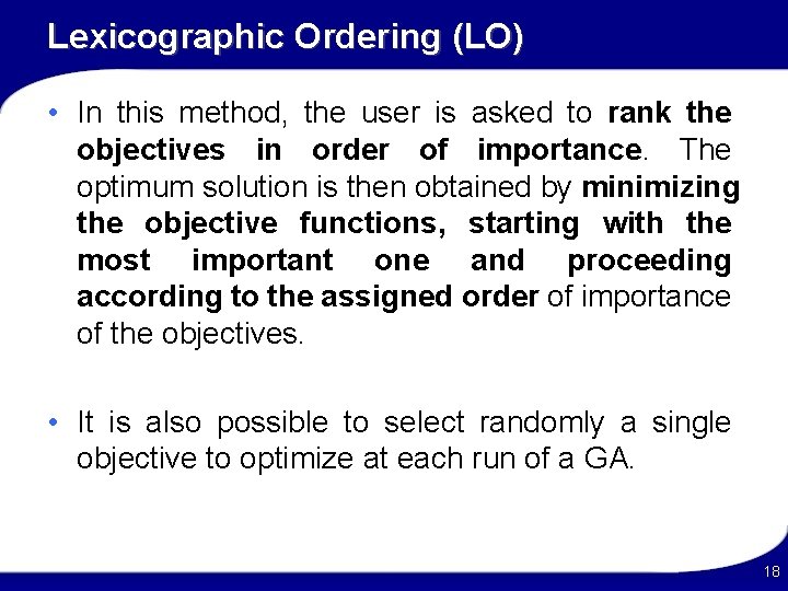 Lexicographic Ordering (LO) • In this method, the user is asked to rank the