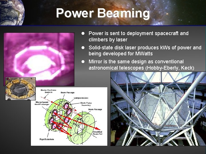 Power Beaming l Power is sent to deployment spacecraft and climbers by laser l