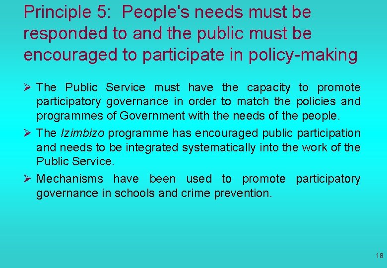 Principle 5: People's needs must be responded to and the public must be encouraged