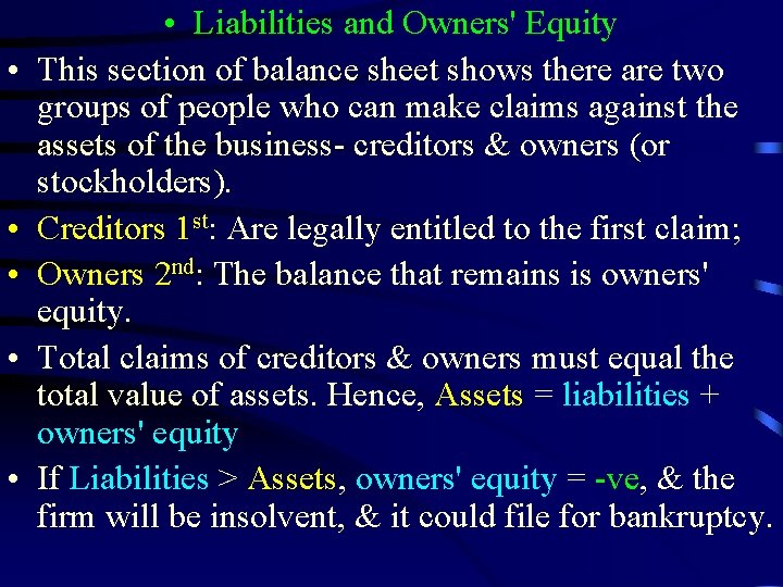  • • • Liabilities and Owners' Equity This section of balance sheet shows