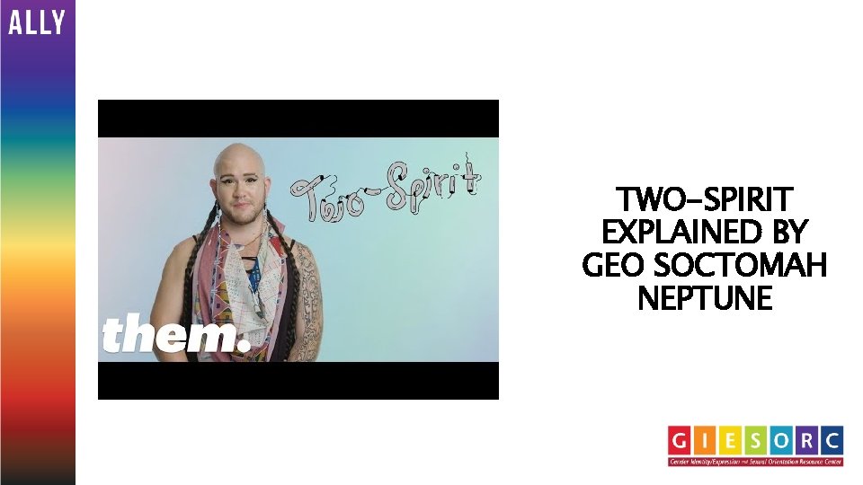 TWO-SPIRIT EXPLAINED BY GEO SOCTOMAH NEPTUNE 