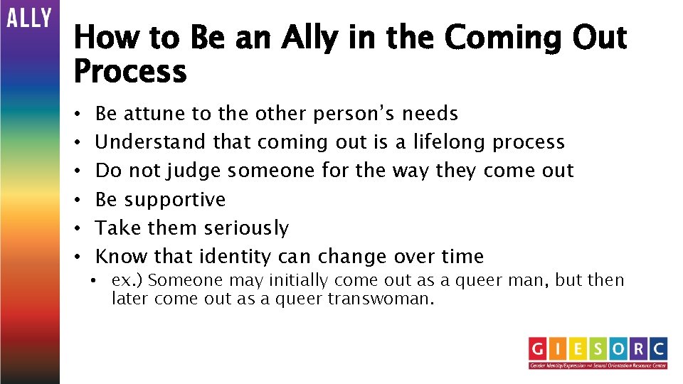 How to Be an Ally in the Coming Out Process • • • Be