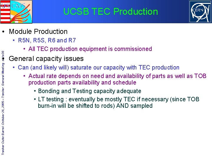 UCSB TEC Production Tracker Outer Barrel- October 26, 2005 – Tracker General Meeting slide