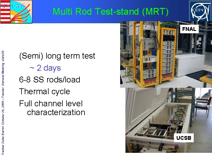 Multi Rod Test-stand (MRT) Tracker Outer Barrel- October 26, 2005 – Tracker General Meeting