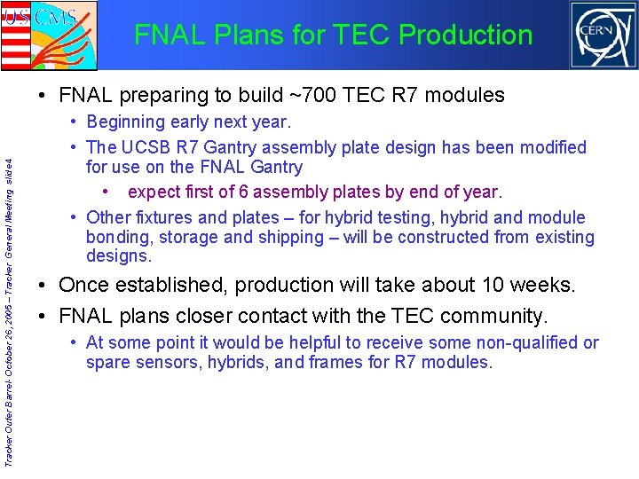 FNAL Plans for TEC Production Tracker Outer Barrel- October 26, 2005 – Tracker General