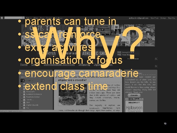  • parents can tune in • ss can reinforce • extra activities •
