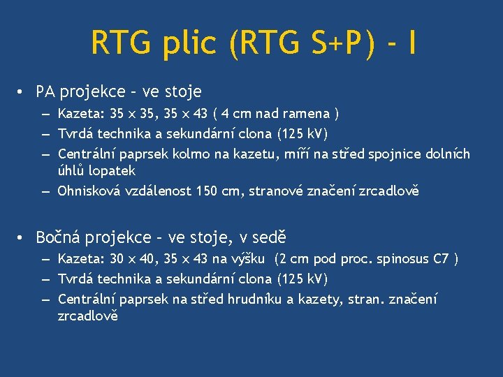 RTG plic (RTG S+P) - I • PA projekce – ve stoje – Kazeta: