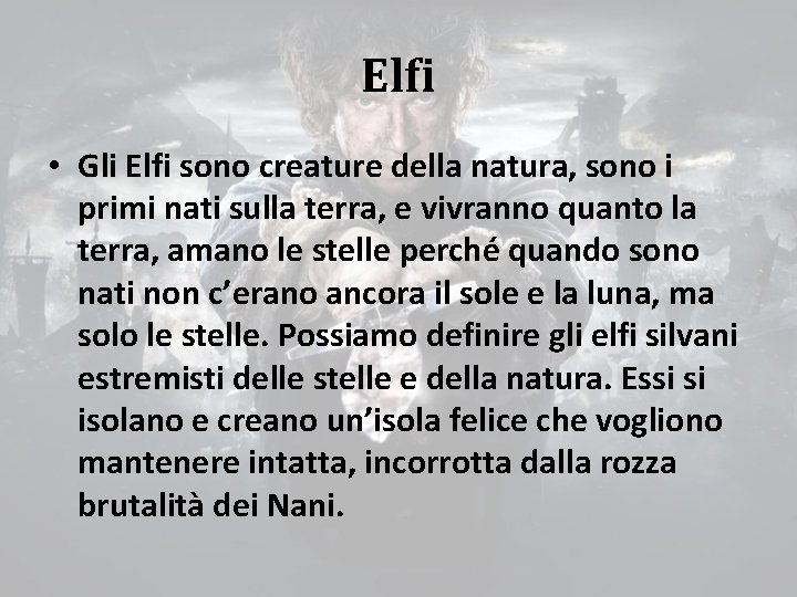 Elfi • Gli Elfi sono creature della natura, sono i primi nati sulla terra,