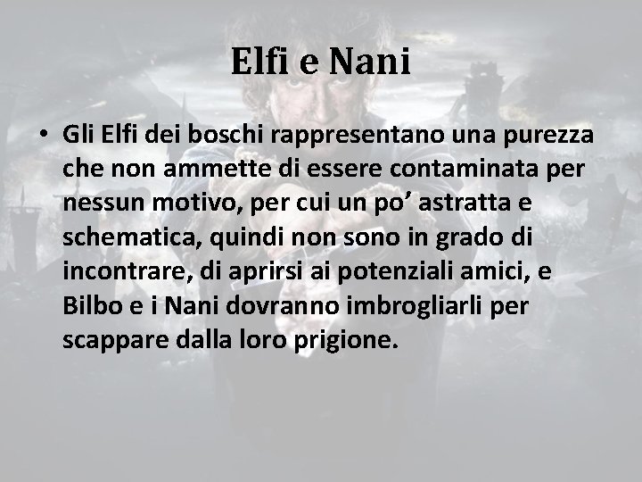 Elfi e Nani • Gli Elfi dei boschi rappresentano una purezza che non ammette