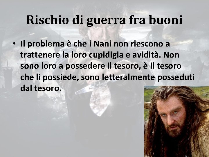 Rischio di guerra fra buoni • Il problema è che i Nani non riescono