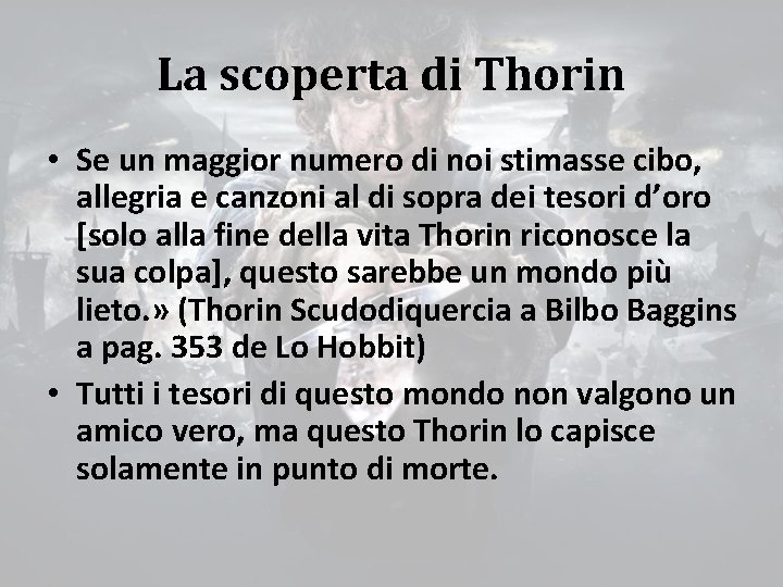 La scoperta di Thorin • Se un maggior numero di noi stimasse cibo, allegria