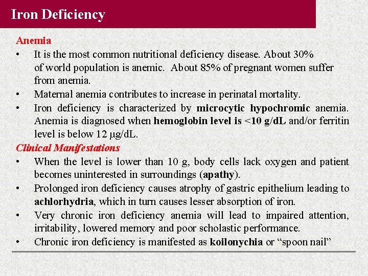 Iron Deficiency Anemia • It is the most common nutritional deficiency disease. About 30% Iron Deficiency Anemia • It is the most common nutritional deficiency disease. About 30%