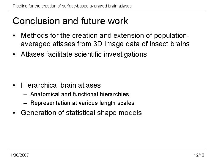 Pipeline for the creation of surface-based averaged brain atlases Conclusion and future work •