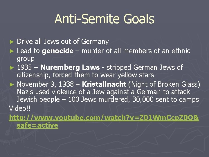 Anti-Semite Goals Drive all Jews out of Germany ► Lead to genocide – murder