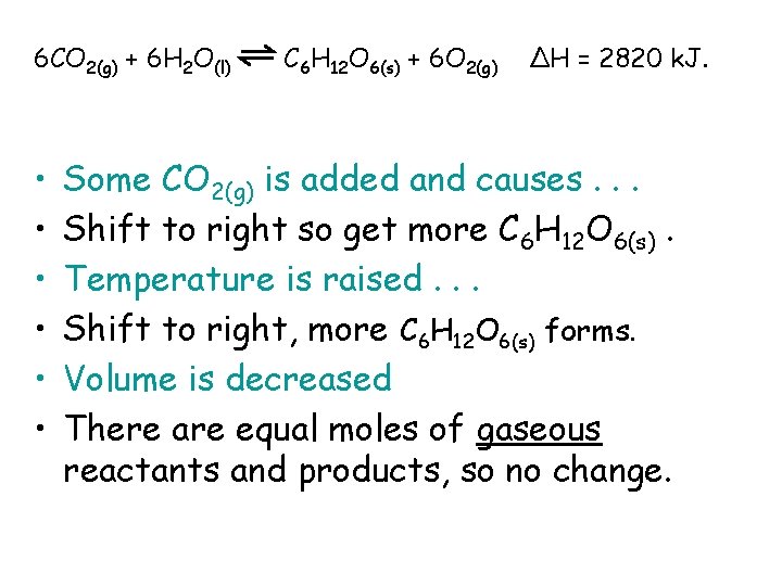 6 CO 2(g) + 6 H 2 O(l) • • • C 6 H