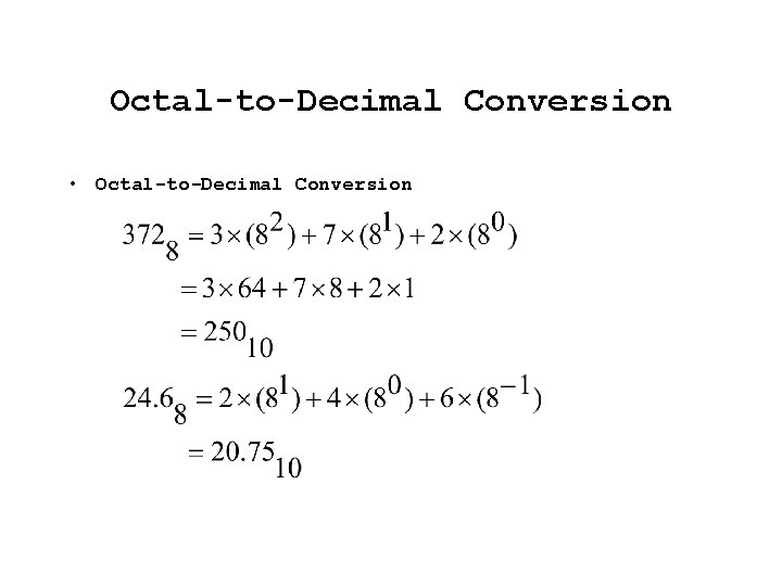Octal-to-Decimal Conversion • Octal-to-Decimal Conversion 