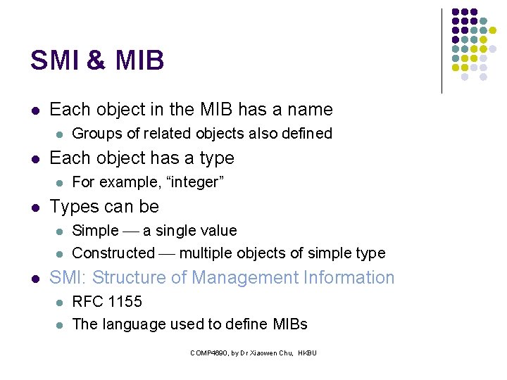 SMI & MIB l Each object in the MIB has a name l l