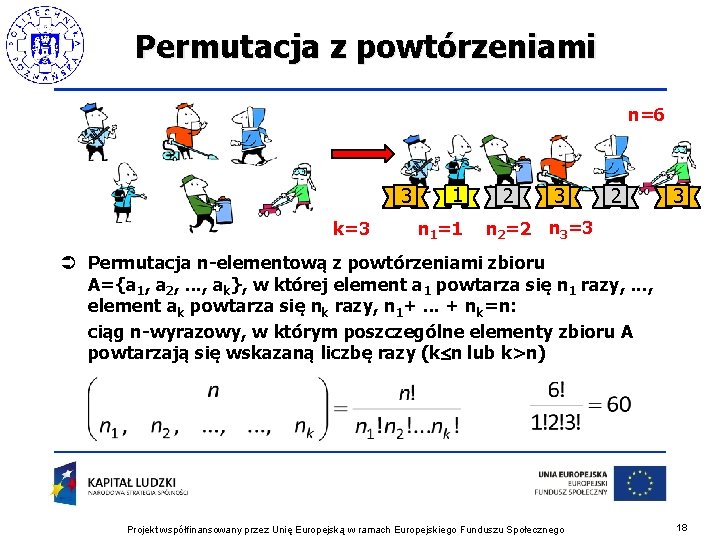 Permutacja z powtórzeniami n=6 3 k=3 1 n 1=1 2 3 n 2=2 n