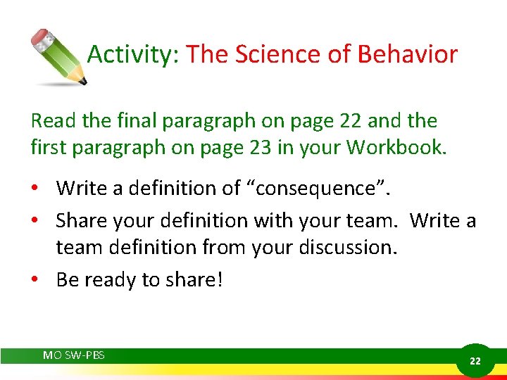 Activity: The Science of Behavior Read the final paragraph on page 22 and the