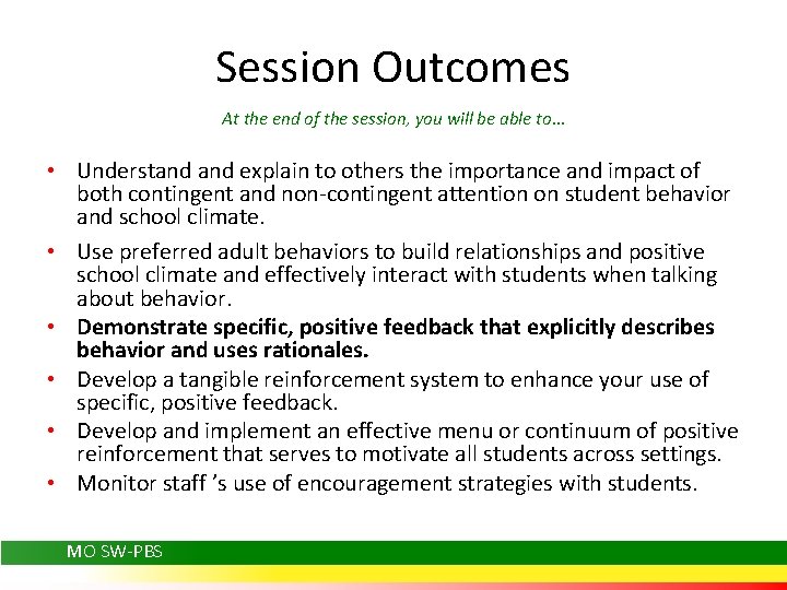 Session Outcomes At the end of the session, you will be able to… •