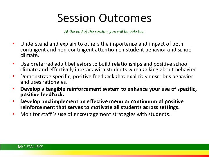 Session Outcomes At the end of the session, you will be able to… •