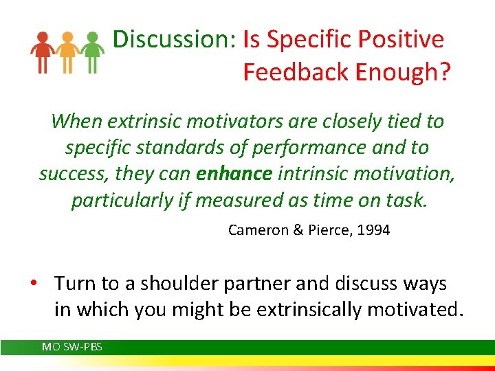 Discussion: Is Specific Positive Feedback Enough? When extrinsic motivators are closely tied to specific