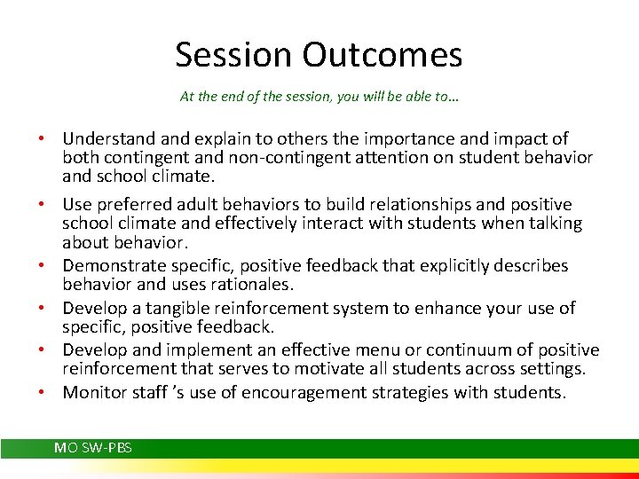 Session Outcomes At the end of the session, you will be able to… •