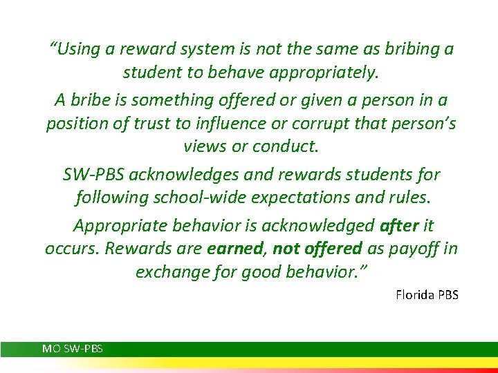 “Using a reward system is not the same as bribing a student to behave