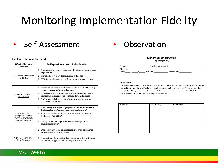Monitoring Implementation Fidelity • Self-Assessment MO SW-PBS • Observation 