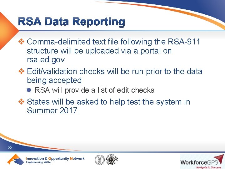 v Comma-delimited text file following the RSA-911 structure will be uploaded via a portal