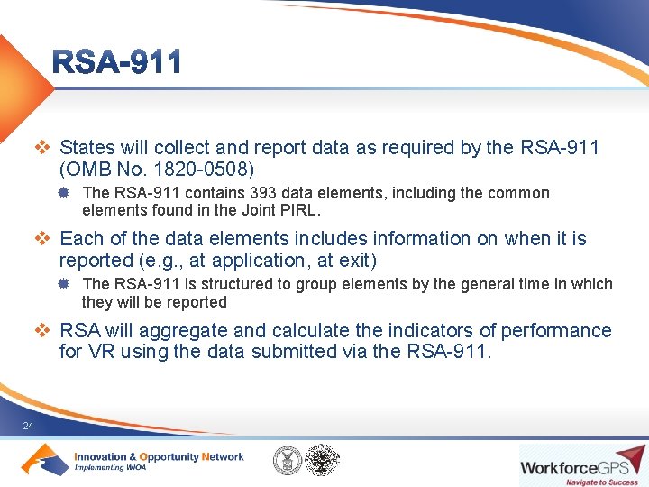 v States will collect and report data as required by the RSA-911 (OMB No.