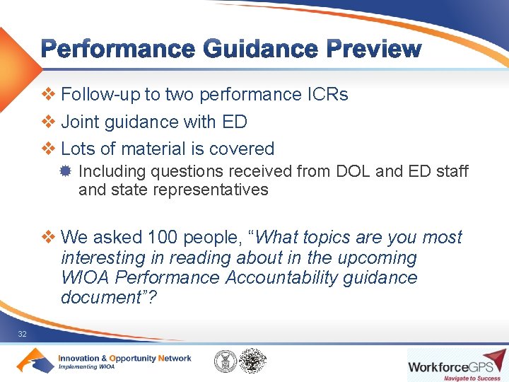 v Follow-up to two performance ICRs v Joint guidance with ED v Lots of