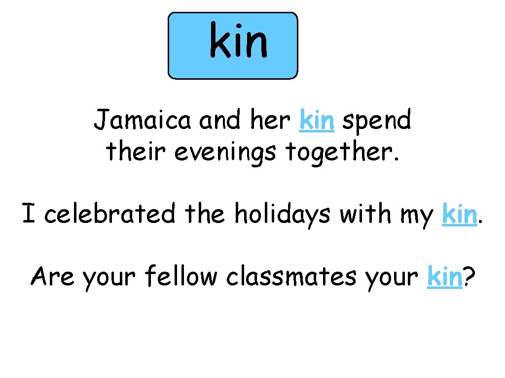 kin Jamaica and her kin spend their evenings together. I celebrated the holidays with