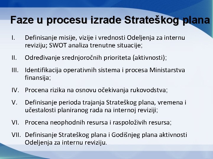Faze u procesu izrade Strateškog plana I. Definisanje misije, vizije i vrednosti Odeljenja za