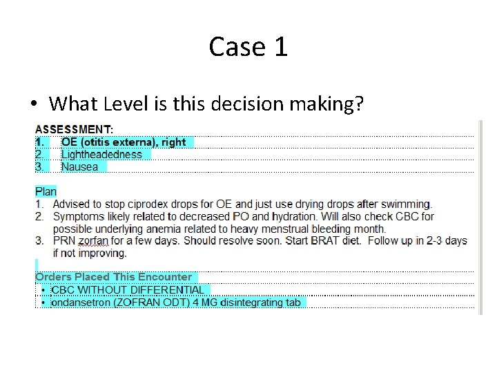 Case 1 • What Level is this decision making? 
