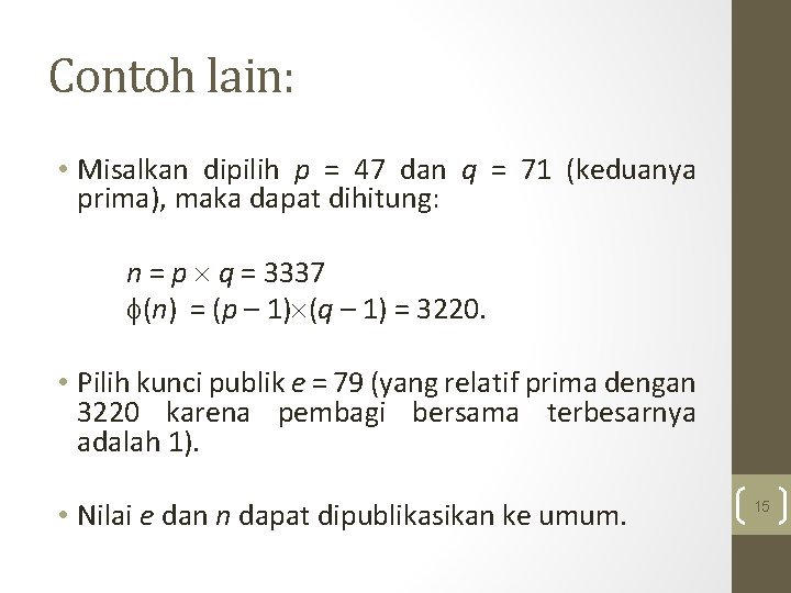 Contoh lain: n = p q = 3337 (n) = (p – 1) (q